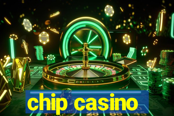 chip casino